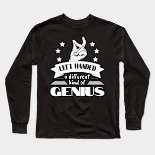 A Different Kind Of Genius Lefty Left Handed Long Sleeve T-Shirt